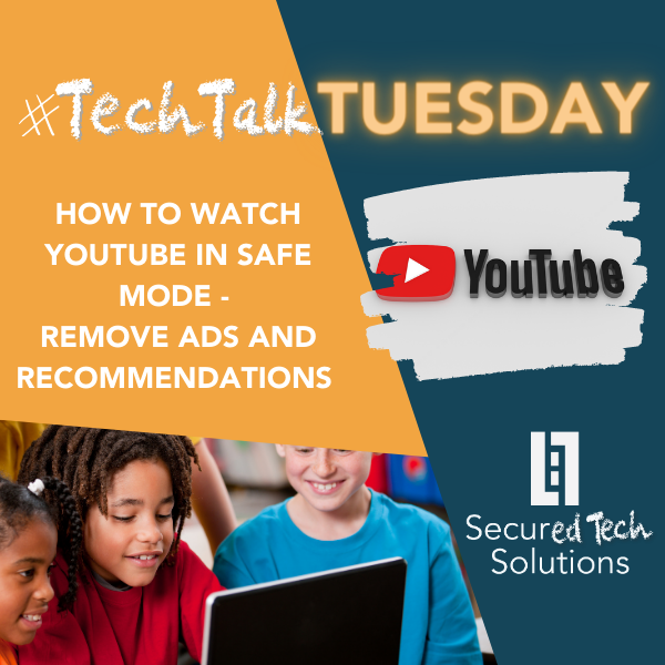 Read more about the article #TechTipTuesday – YouTube Safe Mode